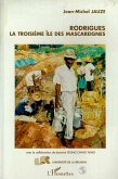 Rodrigues la troisieme île de Mascareignes (eBook, PDF)