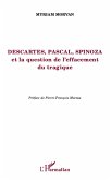 Descartes, Pascal, Spinoza et la question de l'effacement tragique (eBook, PDF)