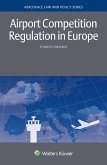 Airport Competition Regulation in Europe (eBook, PDF)