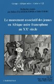 Le mouvement associatif des jeunes en Afrique noire francophone au XXe siècle (eBook, PDF)