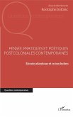 Pensée, pratiques et poétiques postcoloniales contemporaines (eBook, ePUB)