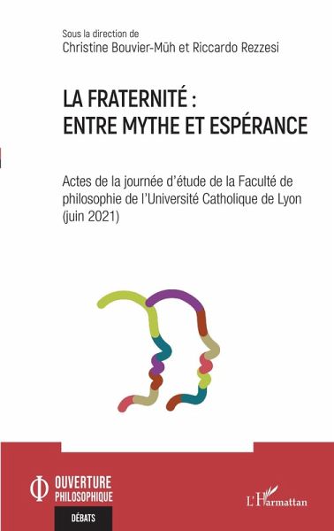 La fraternité : entre mythe et espérance (eBook, PDF) La fraternité : entre mythe et espérance (eBook, PDF)