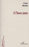 A L'HEURE JAUNE (eBook, PDF)