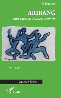 Arirang ou Tout citoyen incarne la patrie 5 (eBook, PDF) Cover Arirang ou Tout citoyen incarne la patrie 5 (eBook, PDF)