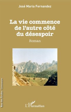 La vie commence de l'autre côté du désespoir (eBook, PDF) - Fernandez