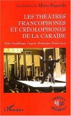 THEÂTRES FRANCOPHONES ET CREOLOPHONES DE LA CARAÏBE (eBook, PDF)