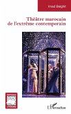 Théâtre marocain de l'extrême contemporain (eBook, PDF)