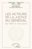 Les acteurs de la justice au Sénégal de 1960 à nos jours (eBook, PDF)