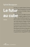 Le futur au cube (eBook, PDF) Le futur au cube (eBook, PDF)
