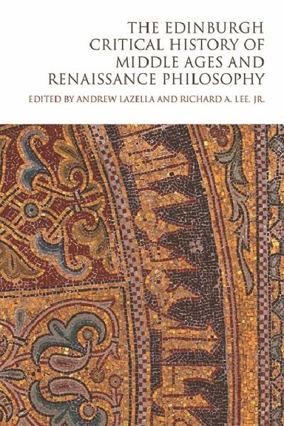 Edinburgh Critical History of Middle Ages and Renaissance Philosophy (eBook, ePUB)