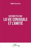 Historiettes sur la vie conjugale et l'amitié (eBook, PDF)