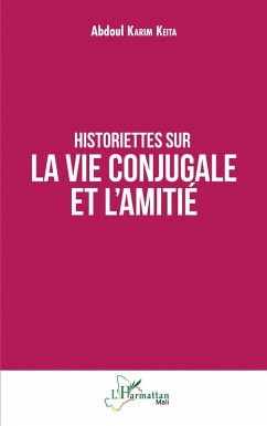 Historiettes sur la vie conjugale et l'amitié (eBook, PDF) - Keita