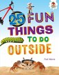 25 Fun Things to Do Outside (eBook,... - Bild 1