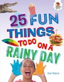 25 Fun Things to Do on a Rainy Day (eBook, ePUB)