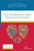 Pour une éducation à la paix dans un monde violent (eBook, PDF) Pour une éducation à la paix dans un monde violent (eBook, PDF)