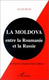 La Moldova entre la Roumanie et la Russie (eBook, PDF)