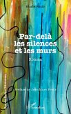 Par-delà les silences et les murs (eBook, PDF)
