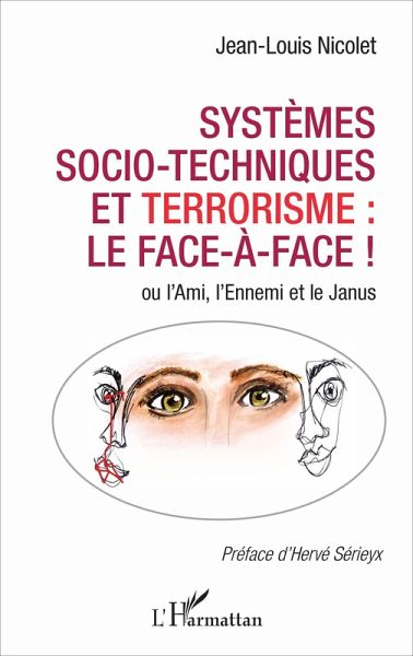 Systèmes socio-techniques et terrorisme : le face-à-face ! (eBook, ePUB)