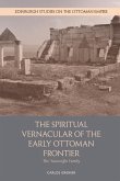 Spiritual Vernacular of the Early Ottoman Frontier (eBook, ePUB)