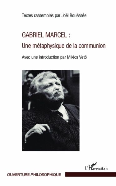 Gabriel Marcel : Une métaphysique de la communion (eBook, PDF)