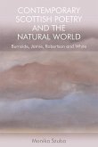 Contemporary Scottish Poetry and the Natural World (eBook, PDF) Contemporary Scottish Poetry and the Natural World (eBook, PDF)