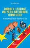Chronique de la plus grave crise politico-institutionnelle au Kongo central (eBook, PDF)