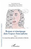Roman et témoignage dans l'espace francophone Tome 1 (eBook, PDF)