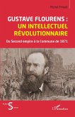 Gustave Flourens : un intellectuel revolutionnaire (eBook, ePUB)