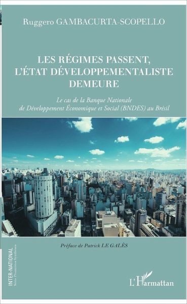 Les régimes passent, l'Etat developpementaliste demeure (eBook, ePUB) Les régimes passent, l'Etat developpementaliste demeure (eBook, ePUB)