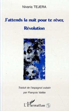J'attends la nuit pour te rêver, révolution (eBook, PDF) - Tejera