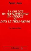La faillite du développement en Afrique et dans le Tiers Monde (eBook, PDF) La faillite du développement en Afrique et dans le Tiers Monde (eBook, PDF)