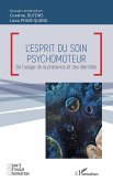 L'esprit du soin psychomoteur (eBook, ePUB)