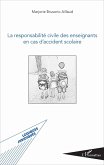 La responsabilité civile des enseignants en cas d'accident scolaire (eBook, ePUB)