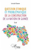 Question ethnique et problématique de la construction de la nation en Guinée (eBook, PDF)