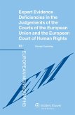 Expert Evidence Deficiencies in the Judgments of the Courts of the European Union and the European Court of Human Rights (eBook, PDF) Expert Evidence Deficiencies in the Judgments of the Courts of the European Union and the European Court of Human Rights (eBook, PDF)