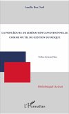 La procédure de libération conditionnelle comme outil de gestion du risque (eBook, ePUB)