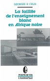La faillite de l'enseignement blanc en Afrique noire (eBook, PDF)