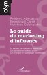 Le guide du marketing d'influence - 2e... - Bild 1