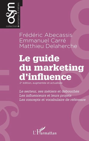 Le guide du marketing d'influence - 2e edition, augmentee et actualisee (eBook, ePUB)