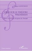 Essai sur le théâtre wagnérien (eBook, PDF)