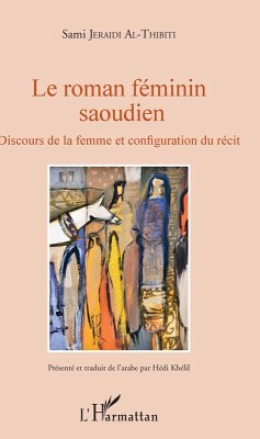 Le roman féminin saoudien (eBook, PDF) - Jeraidi Al-Thibiti