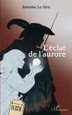 L'éclat de l'aurore (eBook, PDF)