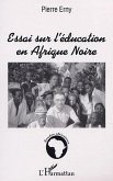 ESSAI SUR L'ÉDUCATION EN AFRIQUE NOIRE (eBook, PDF)