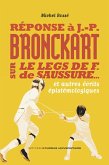 Réponse à J-P Bronckart sur le leg de F. de Sausure : tremplin ou boulet (eBook, PDF) Réponse à J-P Bronckart sur le leg de F. de Sausure : tremplin ou boulet (eBook, PDF)
