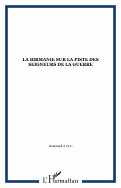 Cover La Birmanie sur la piste des seigneurs de la guerre (eBook, PDF)
