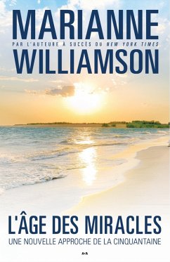 L'âge des miracles (eBook, PDF) - Marianne Williamson, Williamson