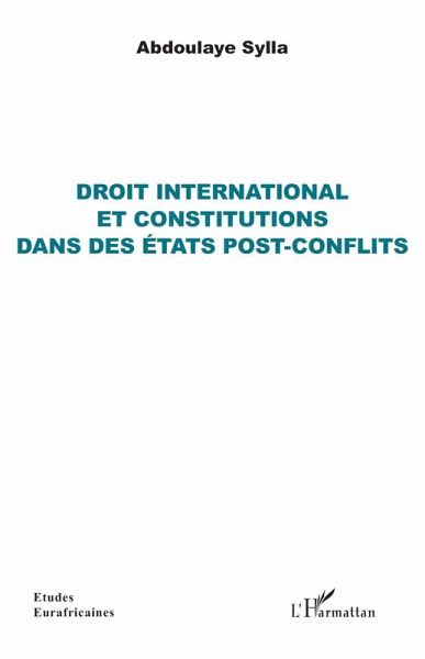 Droit international et constitutions dans des états post-conflits (eBook, PDF)