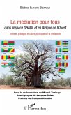 La médiation pour tous dans l'espace OHADA et en Afrique de l'Ouest (eBook, ePUB) La médiation pour tous dans l'espace OHADA et en Afrique de l'Ouest (eBook, ePUB)