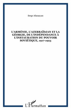 Cover L'Arménie, l'Azerbaïdjan et la Géorgie, de l'indépendance à l'instauration du pouvoir soviétique, 1917-1923 (eBook, PDF)