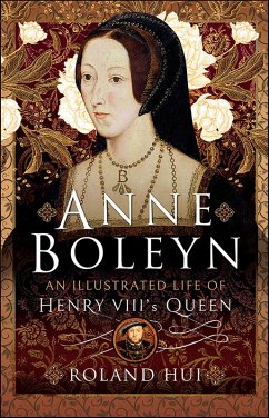 Cover Anne Boleyn, An Illustrated Life of Henry VIII's Queen (eBook, ePUB)